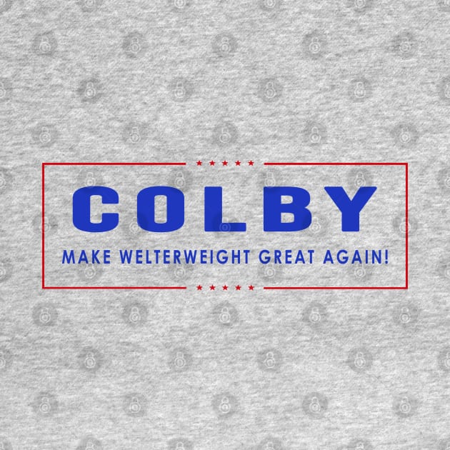 Colby Make Welterweight Great Again by dajabal